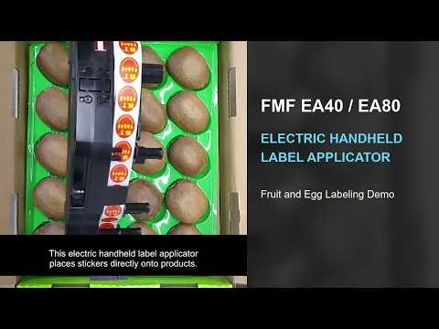 FMF EA40/EA80 electric handheld label applicator demo on fruit and eggs